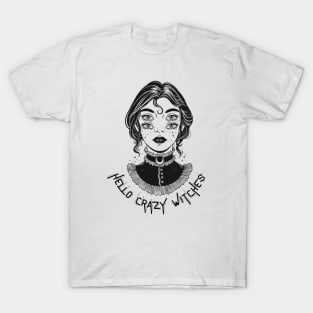 Hello Crazy Witches T-Shirt